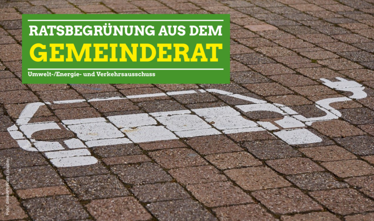 Vorstellung der DB „Bike and Ride“ Offensive, Beschluss zum Ausbau von E-Ladesäulen im Ort, Grüner Antrag fordert Beschaffungsrichtlinie