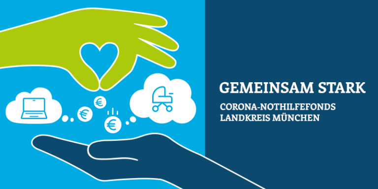 „Gemeinsam stark“ – Nothilfefond im Landkreis München